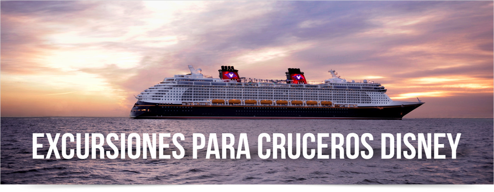 EXCURSIONES CRUCEROS DISNEY EXCURSIONES CRUCEROS DISNEY